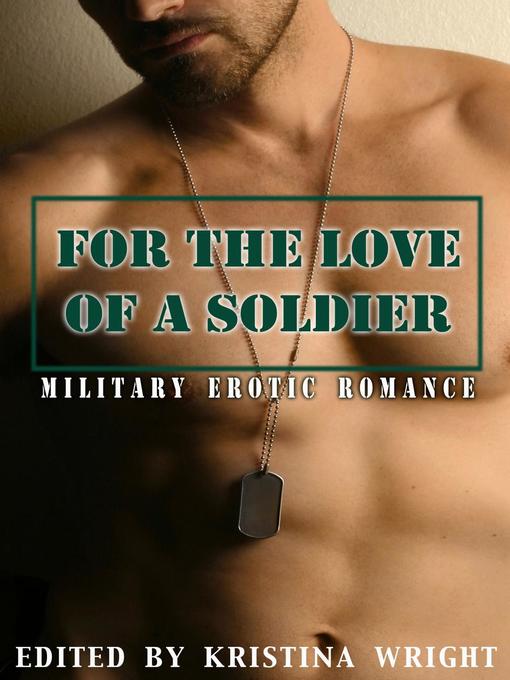 Title details for For the Love of a Soldier by Kristina Wright - Wait list